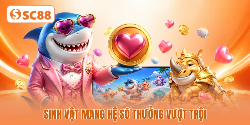 Sinh vật mang hệ số thưởng vượt trội