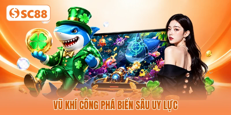 Vũ khí công phá biển sâu uy lực